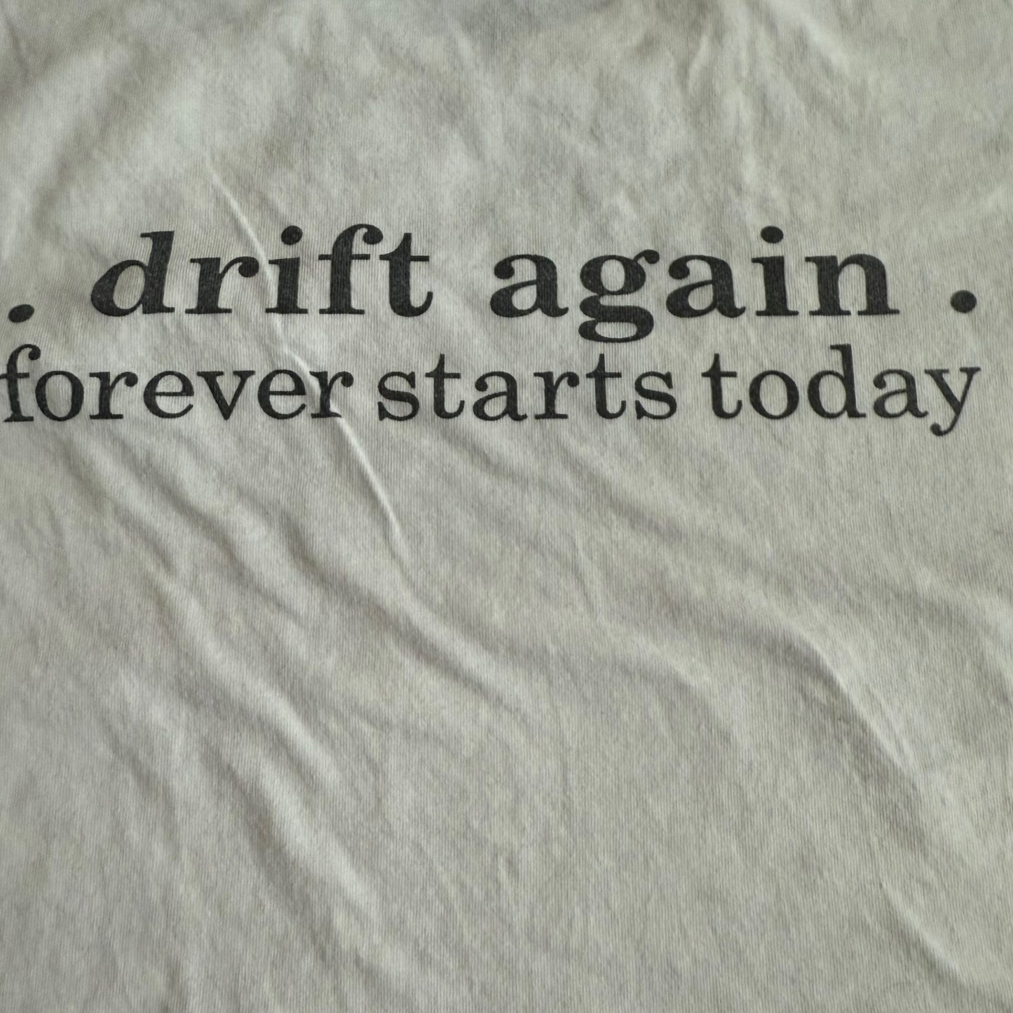 Drift Again Band Forever Starts Today White T-Shirt Size XL