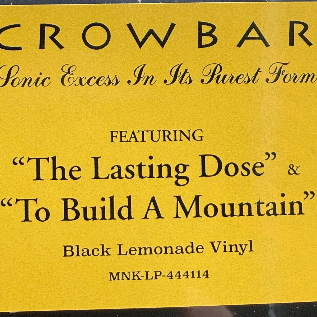 Crowbar - Sonic Excess In Its Purest Form Vinyl LP Reissue Black in Lemonade Yellow SEALED