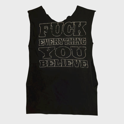 Terror Hardcore Band Fuck Everything You Believe Cut Sleeves / Neckline Vintage T-Shirt Size S