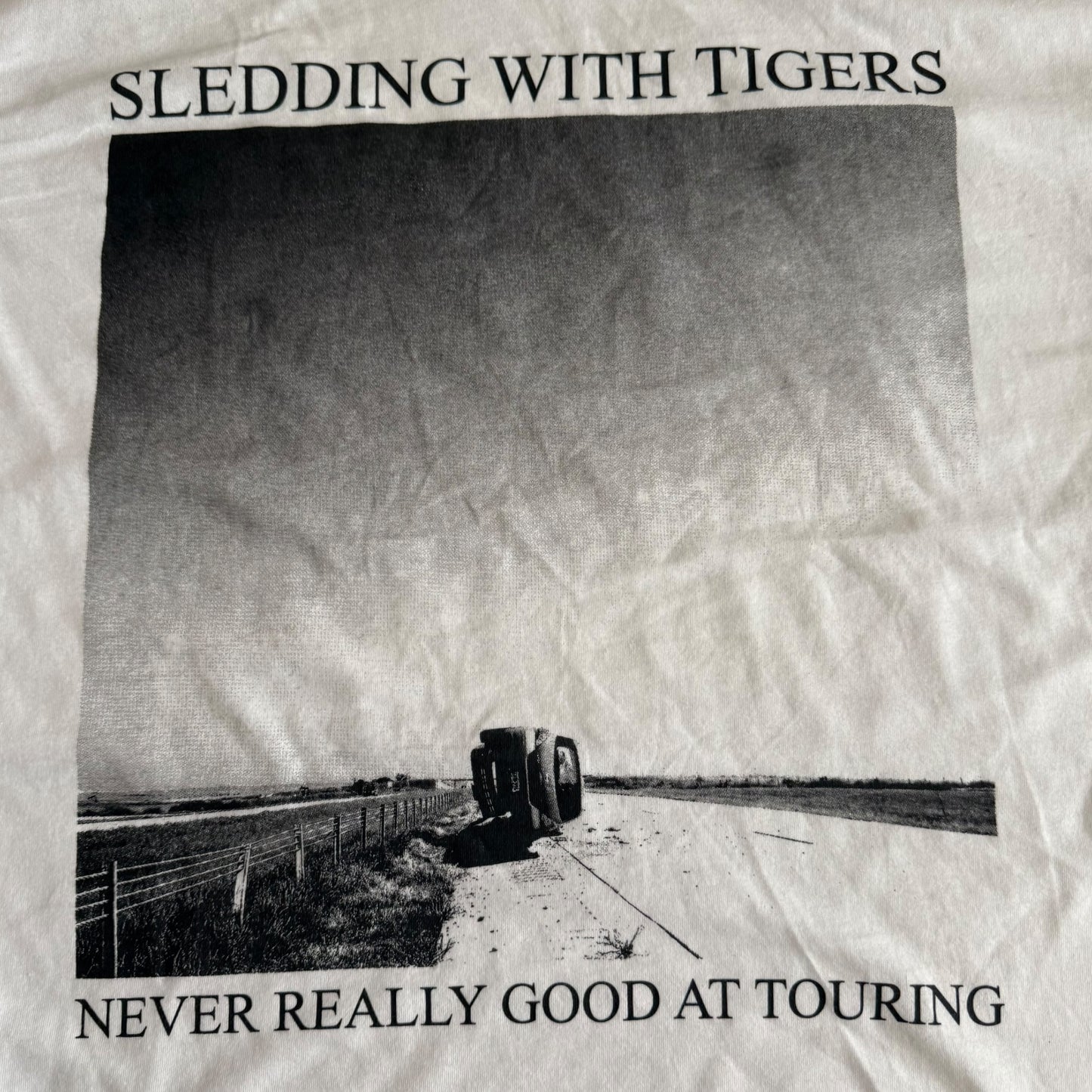 Sledding With Tigers Band Never Really Good At Touring White T-Shirt Size L