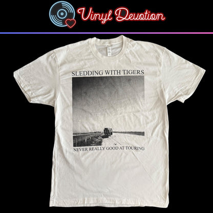 Sledding With Tigers Band Never Really Good At Touring White T-Shirt Size L