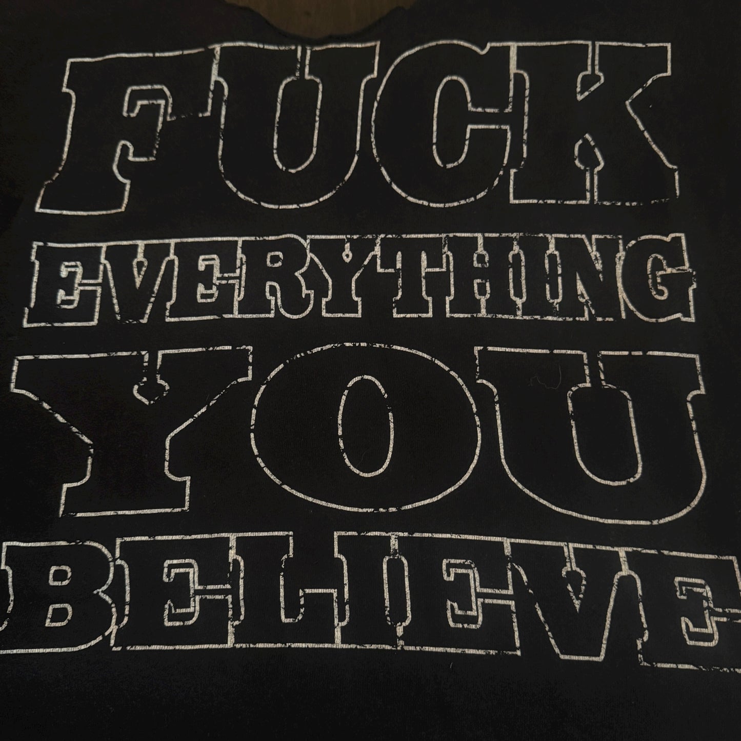 Terror Hardcore Band Fuck Everything You Believe Cut Sleeves / Neckline Vintage T-Shirt Size S