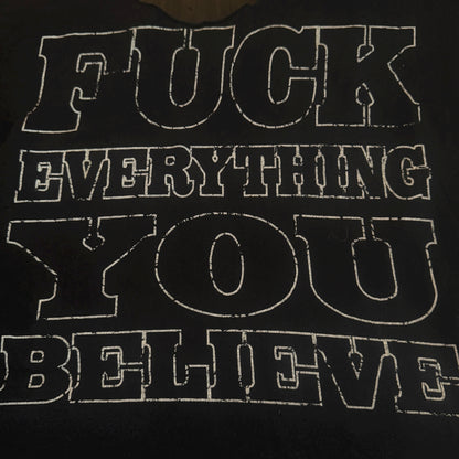 Terror Hardcore Band Fuck Everything You Believe Cut Sleeves / Neckline Vintage T-Shirt Size S